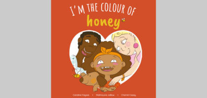 I'm the colour of Honey